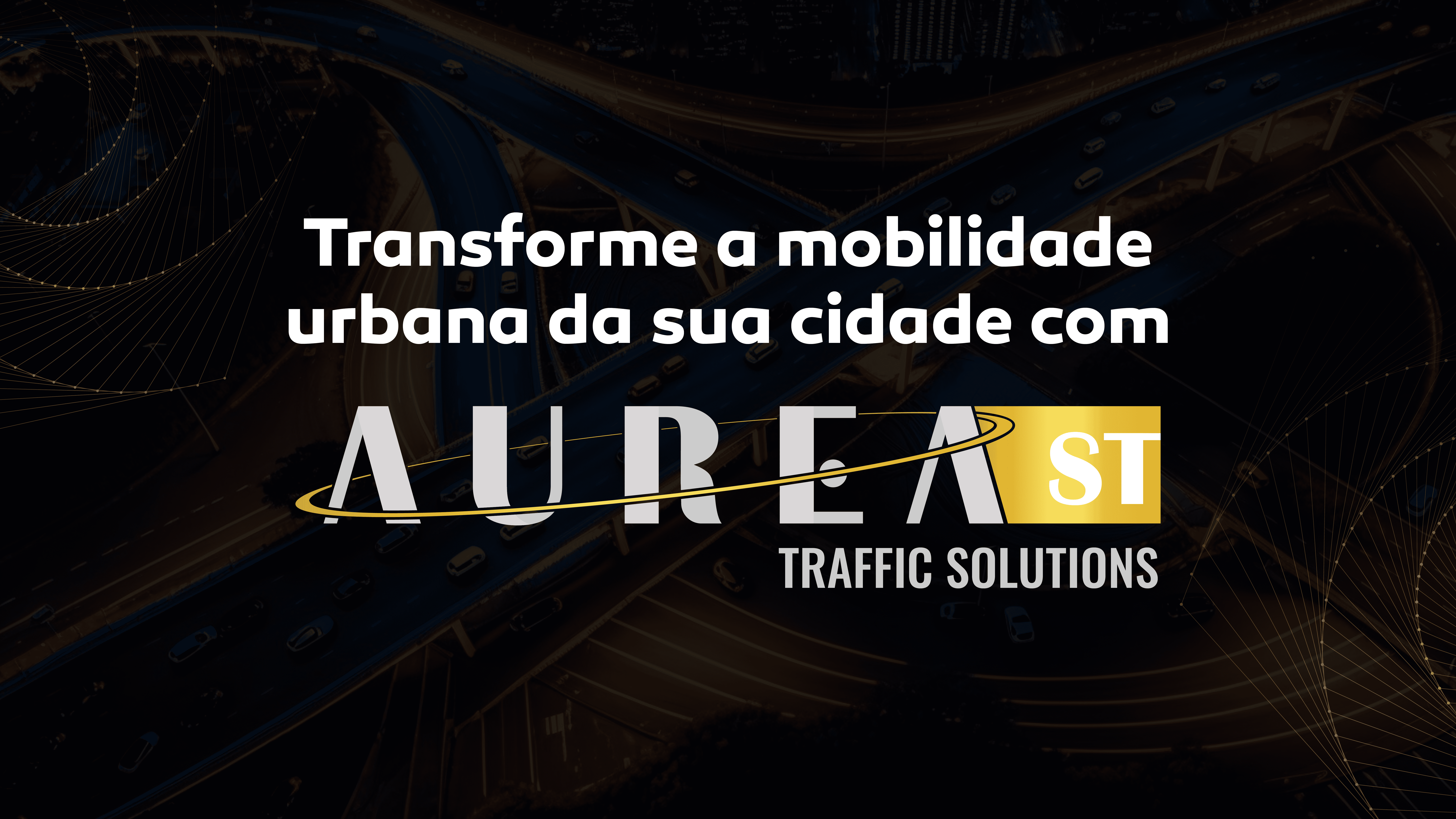 Transformando a Mobilidade Urbana com AUREA ST – TRAFFIC SOLUTIONS